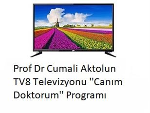Prof Dr Cumali Aktolun TV8 Televizyonu ''Canım Doktorum'' Programı
