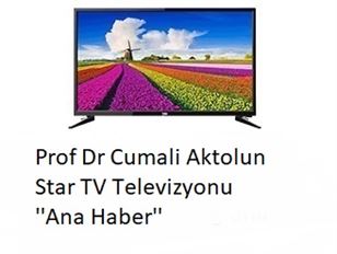 Prof Dr Cumali Aktolun Star TV Televizyonu ''Ana Haber''
